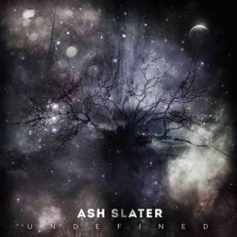 Ash Slater : Undefined